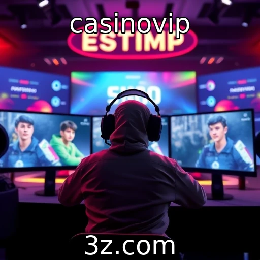 casinovip Descubra as melhores estratégias para apostas em e-sports hoje
